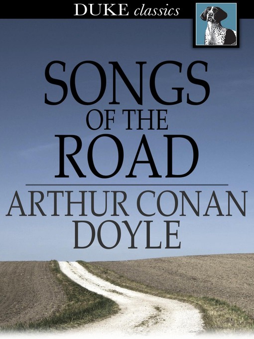 Title details for Songs of the Road by Arthur Conan Doyle - Wait list
